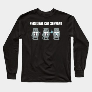 Personal Cat Servant Cat Mom Lady Woman Lover Gift Kitty Kitten Cute Long Sleeve T-Shirt